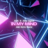 In My Mind (Joel Corry Remix) - Single