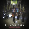Él Nos Ama - Single
