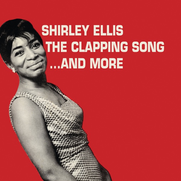 The Clapping Song... And More - Shirley Ellis