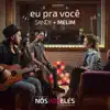 Eu Pra Você - Single album lyrics, reviews, download