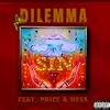 Stream & download Dilemma (feat. Price & Ness) - Single