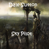 Sky Pilot - Dale Sutton