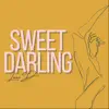 Sweet Darling - Single album lyrics, reviews, download