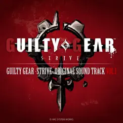 GUILTY GEAR -STRIVE- ORIGINAL SOUND TRACK VOL.1 by Various Artists album reviews, ratings, credits