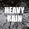 Heavy Rain album lyrics, reviews, download