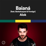 Alok - Baianá (feat. Barbatuques & Foreign)