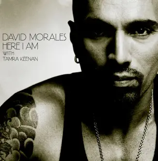 Here I Am (Morales Radio Edit) by David Morales & Tamra Keenan song reviws