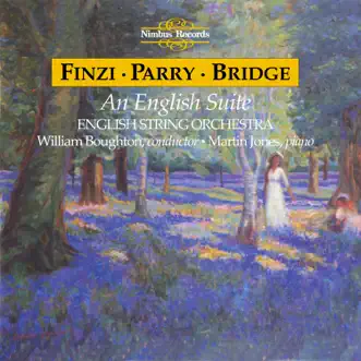 Finzi, Parry & Bridge: An English Suite by English String Orchestra, William Boughton & Martin Jones album reviews, ratings, credits