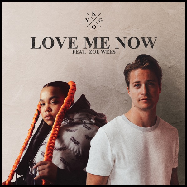 Love Me Now (feat. Zoe Wees) - Single - Kygo