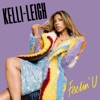 Kelli-Leigh - Feelin' U