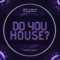 Do you house? (feat. Robinho) - Tom Sawyer lyrics