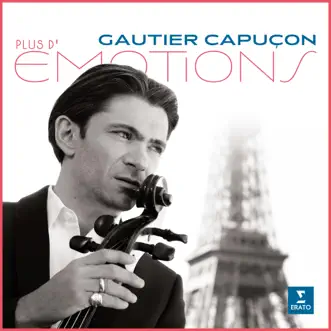 Plus d'émotions - EP by Gautier Capuçon album reviews, ratings, credits