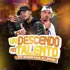 Vai Descendo no Talento (feat. DJ Zigão) - Single album lyrics, reviews, download