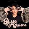 Si Yo Te Quiero - Single