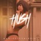 Hush - Magic City Hippies lyrics