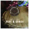 Stream & download Soul & Conga - Single