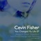 Can I Get Some - Cevin Fisher lyrics