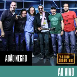 Adão Negro no Estúdio Showlivre (Ao Vivo) - Adão Negro