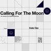 Calling for the Moon - Single, 2021