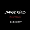 Dangerous Cover Album album lyrics, reviews, download