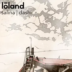 Salina dashi - Single by Lōland album reviews, ratings, credits