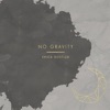 No Gravity - Single, 2018