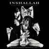 Inshallah (feat. Chace & DJ Kay Slay) - Single album lyrics, reviews, download