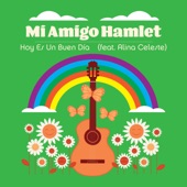 Mi Amigo Hamlet - Mi Barrilete (feat. Alina Celeste)