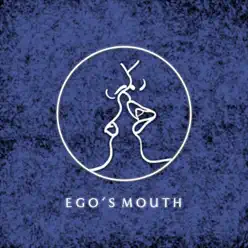 Ego's Mouth - Single - Zayna Ego's Mouth - Single - Zayna