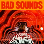 Bad Sounds - You Move Backwards (feat. Ruti)
