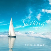 Ted Howe - Sailing