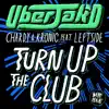 Stream & download Turn Up The Club (feat. Leftside)