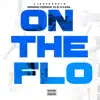 On the Flo (feat. lil.eaarl) - Single album lyrics, reviews, download