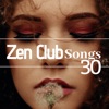 30 Zen Club Songs: Relaxing Music, Meditation Music, Mantra Songs, Tibetan Music