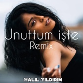 Unuttum İşte (Remix) artwork
