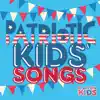 Patriotic Kids' Songs album lyrics, reviews, download