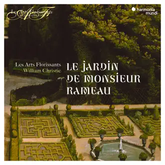 Le Jardin de Monsieur Rameau by Les Arts Florissants & William Christie album reviews, ratings, credits