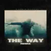 Stream & download The Way (Dennis Lloyd Remix) - Single