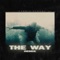 The Way (Dennis Lloyd Remix) artwork