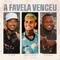 A Favela Venceu (feat. MC Cabelinho & Jr ON) artwork