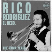 The Pama Years: Rico Rodriguez, El Reco artwork