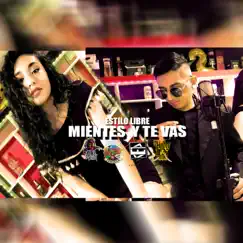Mientes y te vas (feat. Estilo Libre) - Single by Original Mob album reviews, ratings, credits