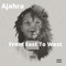 From East to West (feat. Docta Bruce & ExDaSu) - Ajahra lyrics