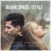 Blank Space / Style (feat. Devin Dawson) - Single album lyrics, reviews, download