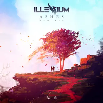 Ashes (Remixes) by ILLENIUM album reviews, ratings, credits