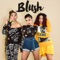 Trendsetter - Blush lyrics