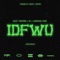 IDFWU (feat. IX & Martian Mari) - Eazy Trappin' lyrics