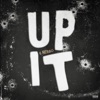 Up It - Single