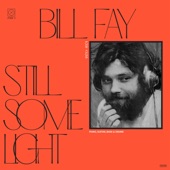 Bill Fay - Dust Filled Room (Still Some Light)