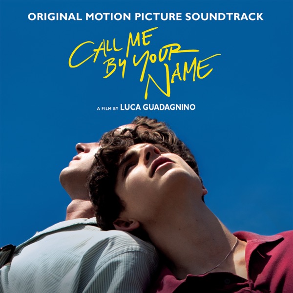 Call Me By Your Name (Original Motion Picture Soundtrack) - Multi-interprètes